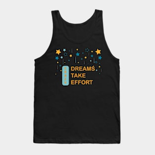 Crazy dreams take crazy effort Tank Top